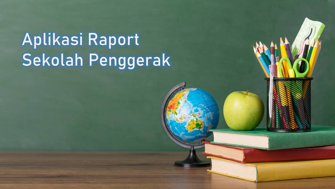 Aplikasi Raport Sekolah Penggerak Terbaru 2021 Untuk SD SMP SMA SMK Dan SLB